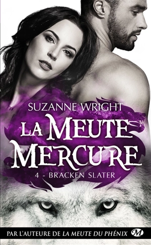 La meute Mercure. Vol. 4. Bracken Slater - Suzanne Wright