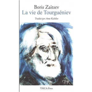 La vie de Tourgueniev - Boris Zaïtsev