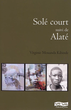 Solé court. Alaté : roman jeunesse - Virginie Mouanda Kibinde