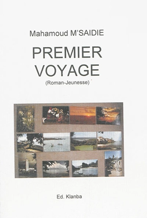 Premier voyage : roman-jeunesse - Mahamoud M'Saidie