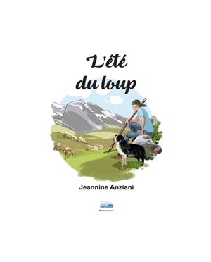 L'été du loup : roman jeunesse - Jeannine Anziani