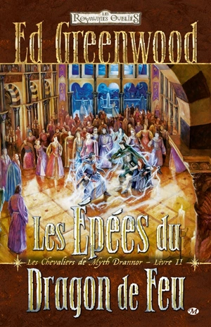 Les chevaliers de Myth Drannor. Vol. 2. Les épées du dragon de feu - Ed Greenwood