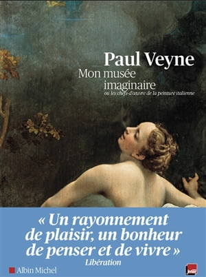 Mon musée imaginaire ou Les chefs-d'oeuvre de la peinture italienne - Paul Veyne