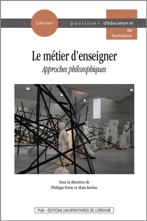 Le métier d'enseigner : approches philosophiques