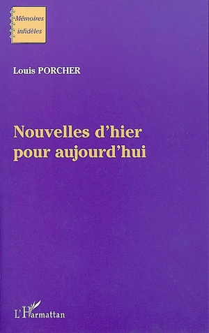 Nouvelles d'hier pour aujourd'hui - Louis Porcher