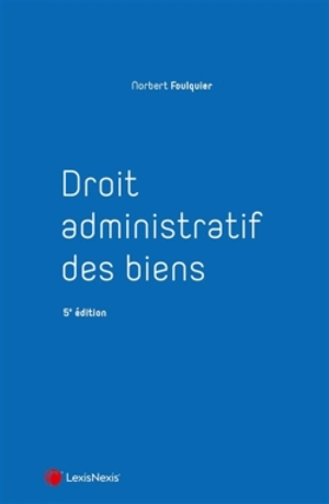 Droit administratif des biens - Norbert Foulquier