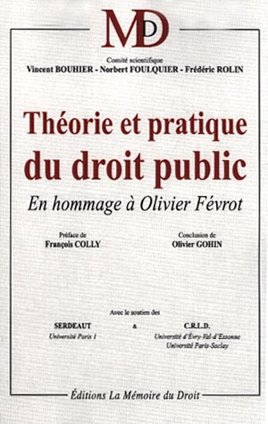 Théorie et pratique du droit public : en hommage à Olivier Févrot