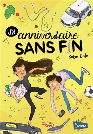 Un anniversaire sans fin - Katie Dale