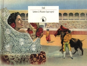 Lettres à Picasso (1927-1970) - Salvador Dali