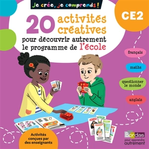 Je crée, je comprends ! CE2 : 20 activités pour découvrir autrement le programme de l'école - Emelyne Giraudon