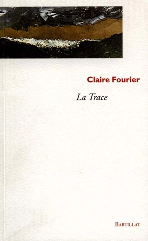 La trace - Claire Fourier