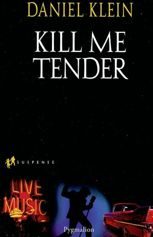 Kill me tender - Daniel M. Klein