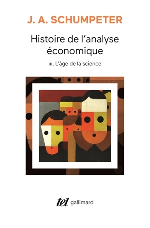 Histoire de l'analyse économique. Vol. 3. L'âge de la science : de 1870 à J. M. Keynes - Joseph Alois Schumpeter