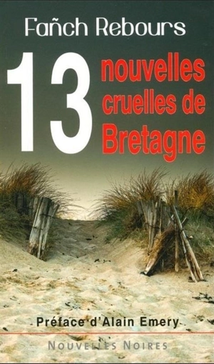 13 nouvelles cruelles de Bretagne - Fanch Rebours