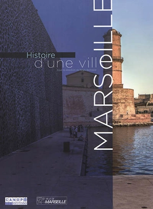 Histoire d'une ville, Marseille