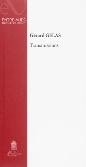 Transmissions - Gérard Gélas