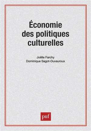 Economie des politiques culturelles - Joëlle Farchy