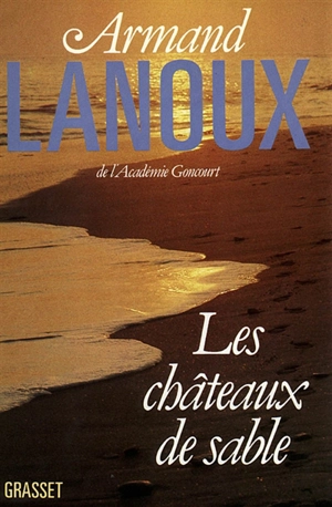 Les Châteaux de sable - Armand Lanoux