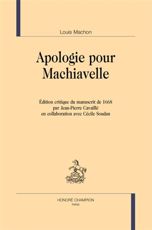 Apologie pour Machiavelle - Louis Machon