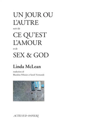 Un jour ou l'autre. Ce qu'est l'amour. Sex & God - Linda McLean