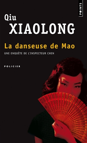 Une enquête de l'inspecteur Chen. La danseuse de Mao - Xiaolong Qiu