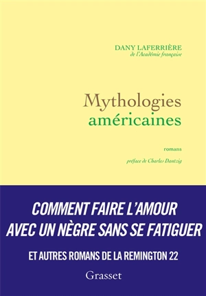 Mythologies américaines : romans - Dany Laferrière