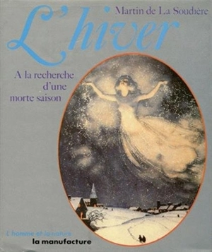 L'hiver : à la recherche d'une morte saison - Martin de La Soudière