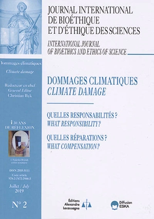 Journal international de bioéthique et d'éthique des sciences, n° 2 (2019). Dommages climatiques : quelles responsabilités ? quelles réparations ?. Climate damage : what responsability ? what compensation ?