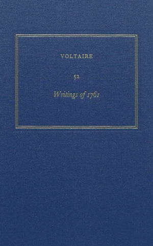 Les oeuvres complètes de Voltaire. Vol. 52. Writings of 1761 - Voltaire