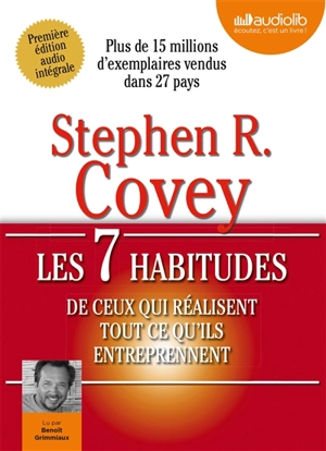 Les 7 habitudes de ceux qui réalisent tout ce qu'ils entreprennent - Stephen R. Covey