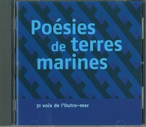 Poésies de terres marines : 31 voix de l'Outre-mer