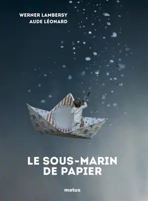 Le sous-marin de papier - Werner Lambersy