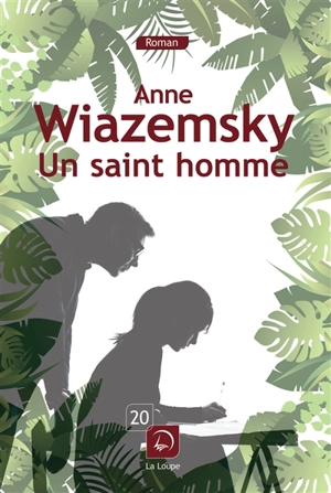 Un saint homme - Anne Wiazemsky