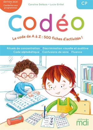 Codéo, CP : le code de A à Z : 500 fiches d'activités ! - Caroline Delbois