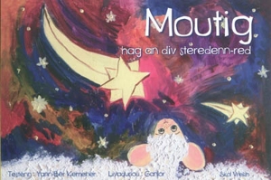 Moutig. Vol. 2. Moutig hag an div steredenn-red. Moutig et les deux étoiles filantes - Yann-Bêr Kemener