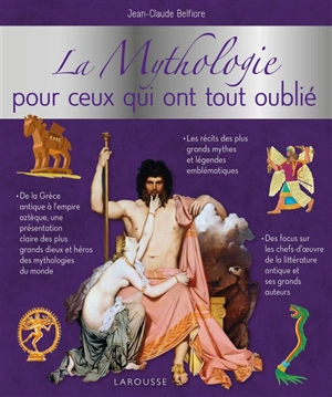 La mythologie pour ceux qui ont tout oublié - Jean-Claude Belfiore