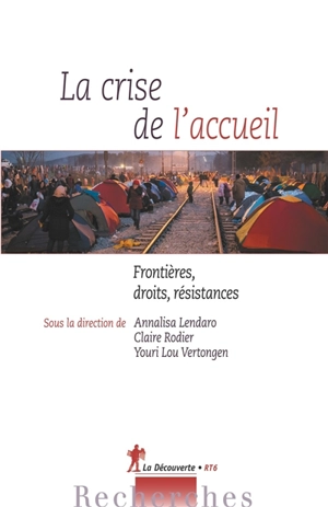 La crise de l'accueil : frontières, droits, résistances