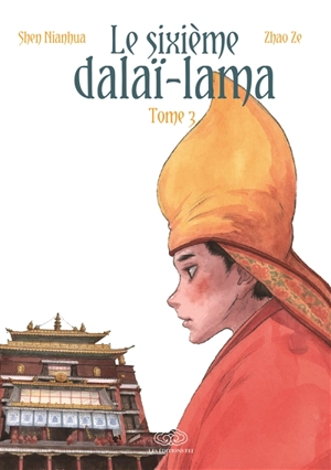 Le sixième dalaï-lama. Vol. 3 - Nianhua Shen