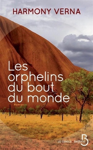 Les orphelins du bout du monde - Harmony Verna