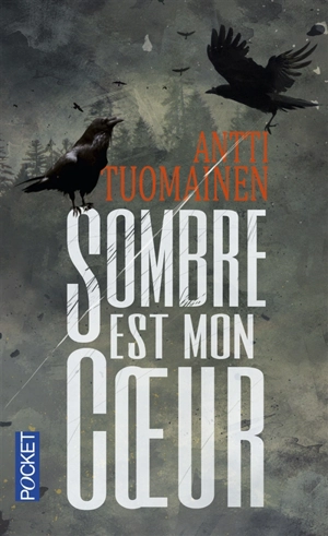 Sombre est mon coeur - Antti Tuomainen