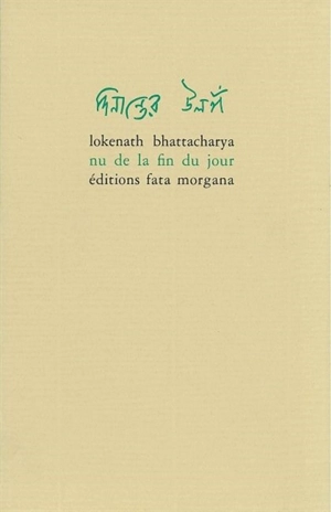 Le nu de la fin du jour - Lokenath Bhattacharya