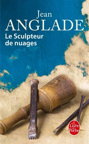 Le sculpteur de nuages - Jean Anglade