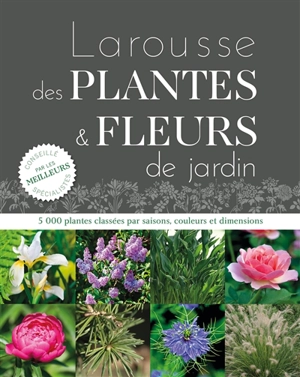 Larousse des plantes et fleurs de jardin