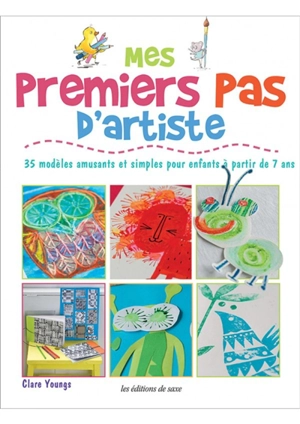 Mes premiers pas d'artiste : 35 modèles amusants et simples pour enfants à partir de 7 ans - Clare Youngs