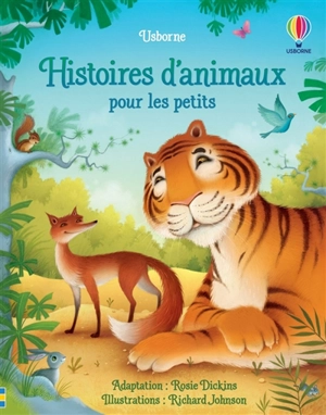 Histoires d'animaux pour les petits - Rosie Dickins