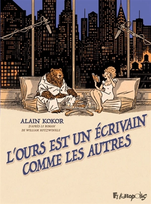 L'ours est un écrivain comme les autres - Alain Kokor