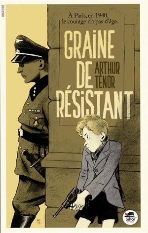 Graine de résistant - Arthur Ténor