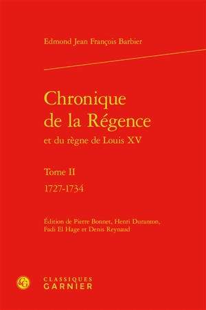 Chronique de la Régence et du règne de Louis XV. Vol. 2. 1727-1734 - Edmond-Jean-François Barbier