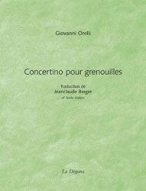 Concertino pour grenouilles - Giovanni Orelli