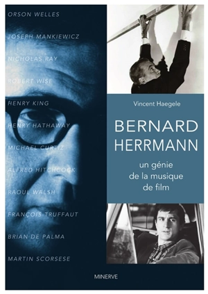 Bernard Herrmann : un génie de la musique de film - Vincent Haegele